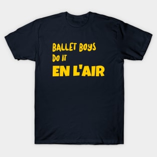 BALLET BOYS DO IT EN L'AIR T-Shirt